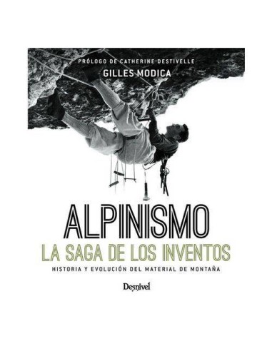 Desnivel  Alpinismo La saga de los inventos
